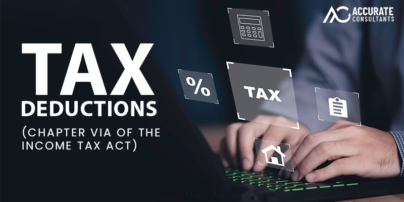 Tax Deductions (Chapter VIA of the Income Tax Act)
